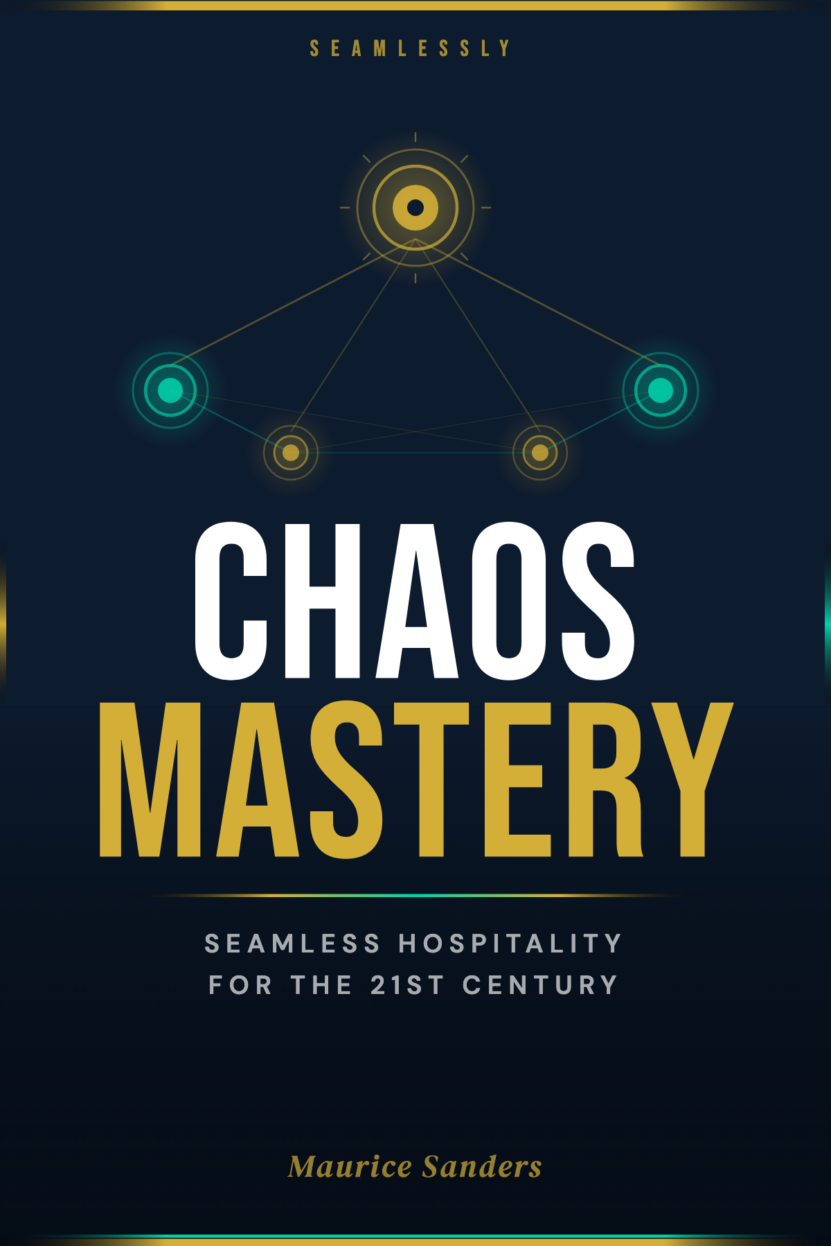 Chaos Mastery: Seamless Hospitality For The 21st Century book cover